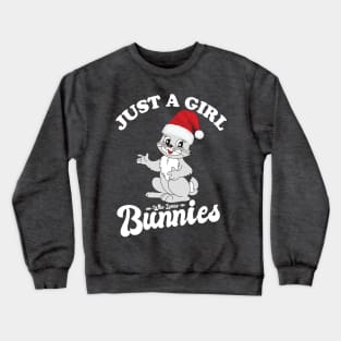 Just A Girl Who Loves Bunnies Crewneck Sweatshirt